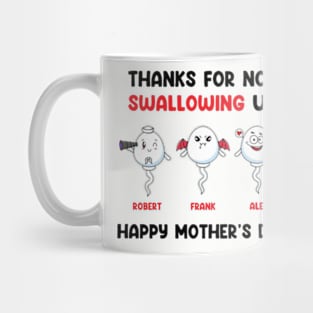 Thanks For Not Swallowing Us Happy Mother’s Day Father’s Day Mug